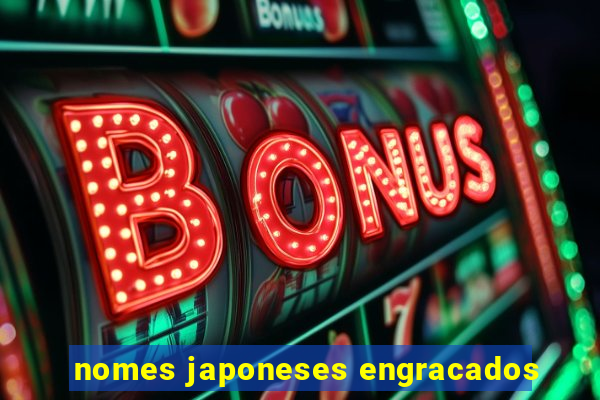 nomes japoneses engracados